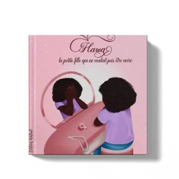 Hawa, la petite fille qui ne voulait pas être noire – Éditions Waladi