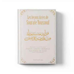 Les Leçons tirées de Sourate Youssouf - Shaykh Ibn Nâsir As-Sa'di - Dine al Haqq