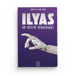 Ilyas : un destin renversant - Thami Kamil