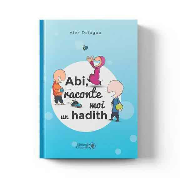 Abi raconte moi un hadith tome 1 – Édition Chamal