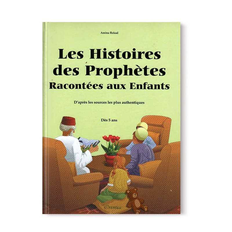 Les Histoires des Prophètes Racontées aux Enfants (Grand livre illustré à partir de 5 ans)