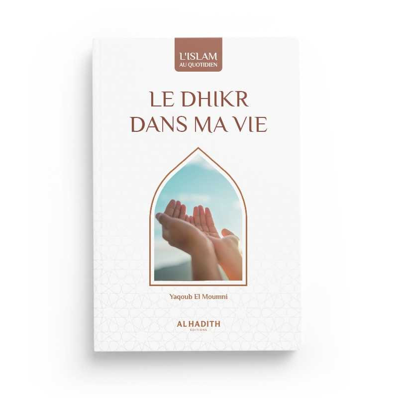 Le dhikr dans ma vie un art de vivre YAQOUB EL MOUMNI