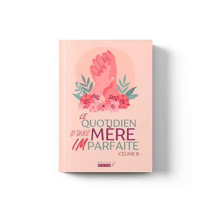 Le quotidien d’une mère imparfaite – Éditions Nour
