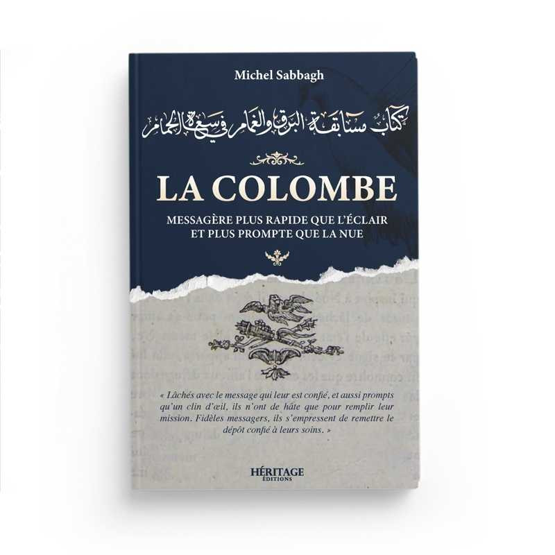 La colombe : messagère plus rapide que l'éclair et plus prompte que la nue - Héritage