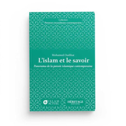 L'islam et le savoir : panorama de la pensée islamique contemporaine - Mohamed Oudihat - Héritage