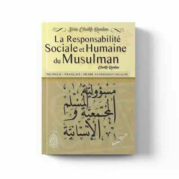 La responsabilité sociale et humaine du musulman – Éditions Pieux Prédécesseurs