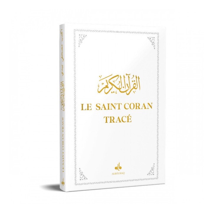 Le Saint Coran Tracé Blanc - Editions Al Bouraq