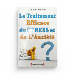 Le traitement efficace du stress et de l'anxiété - Editions Almadina