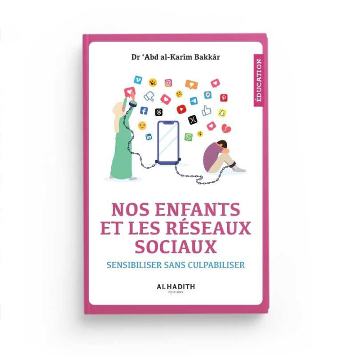 Nos enfants et les réseaux sociaux - Editions Al hadith