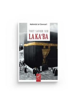 Tout savoir sur la Ka'ba -...