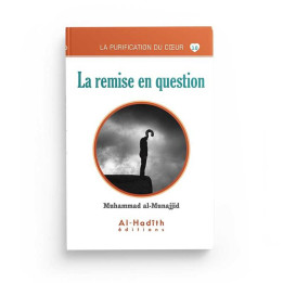 La remise en question - Muhammad al-Munajjid - Editions Al Hadith
