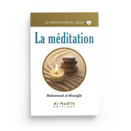 La méditation - Muhammad al-Munajjid - Editions Al Hadith
