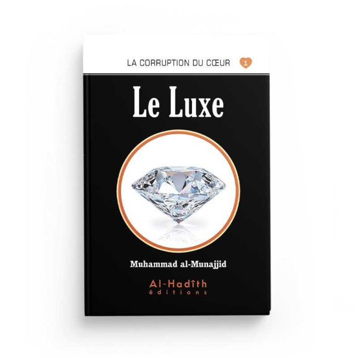 Le luxe - Muhammad al-Munajjid - Editions Al Hadith