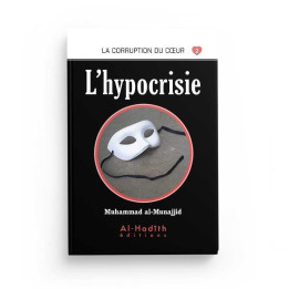 L'hypocrisie  - Muhammad al-Munajjid - Editions Al Hadith