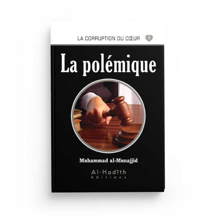 La polémique  - Muhammad al-Munajjid - Editions Al Hadith