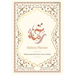 Rahma planner : 365 jours pour faire fleurir en soi, la Rahma - Editions Bouraq