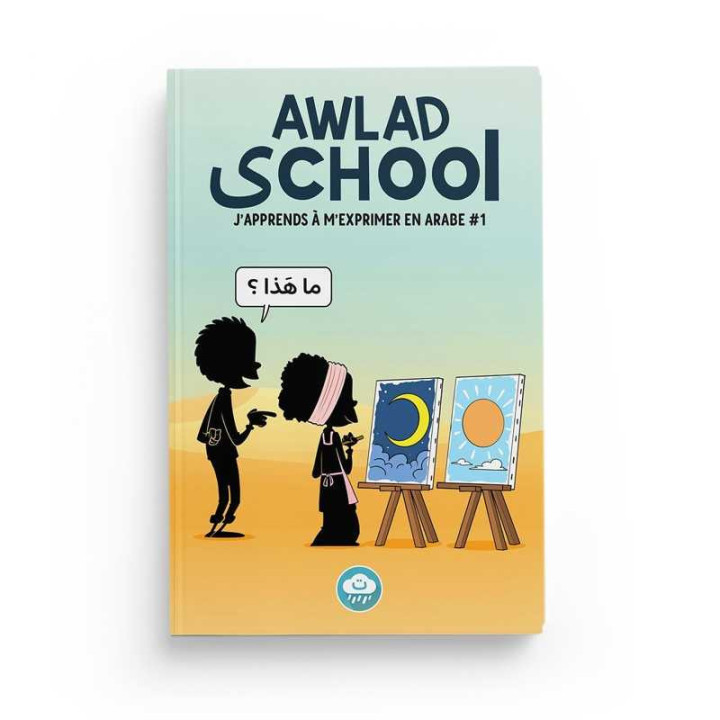 Awlad School - J'apprends à m'exprimer en arabe Tome 1 - BDouin - Muslim Show
