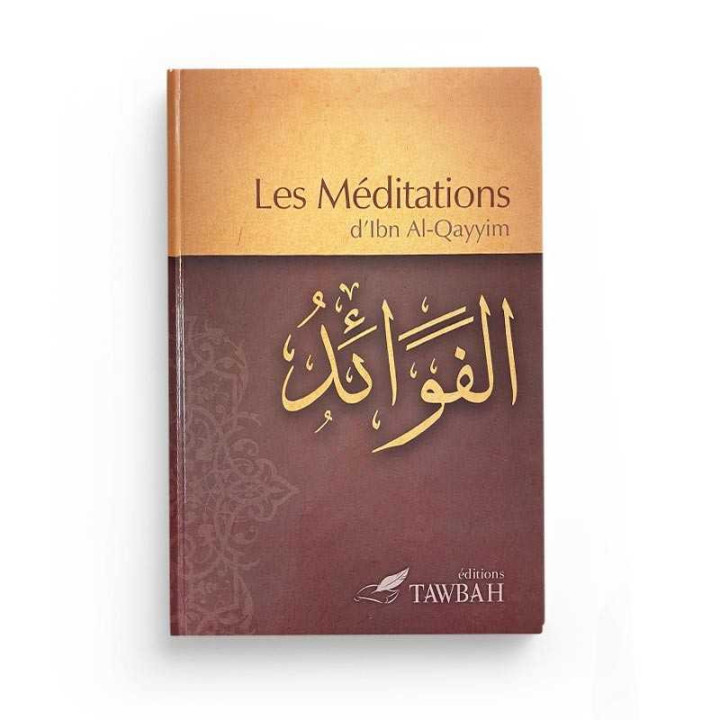 Les Méditations d'Ibn Qayyim - Edition Tawbah