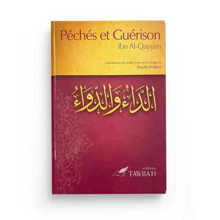 Péchés et Guérison - Ibn Al Qayyim - Edition Tawbah