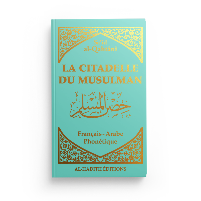 La citadelle du musulman - turquoise - Editions Al Hadith