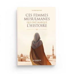 Ces femmes musulmanes qui ont marqué l'histoire - Um Isra Bayyumi - Editions Al Hadith