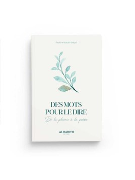 Des mots pour le dire de la...