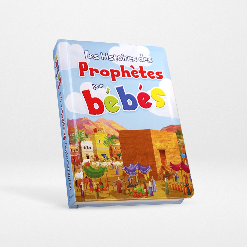 Les histoires des prophètes pour bébés - Editions Orientica