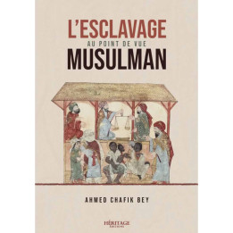 L'esclavage au point de vue musulman - Ahmed Chafik Bey - Héritage