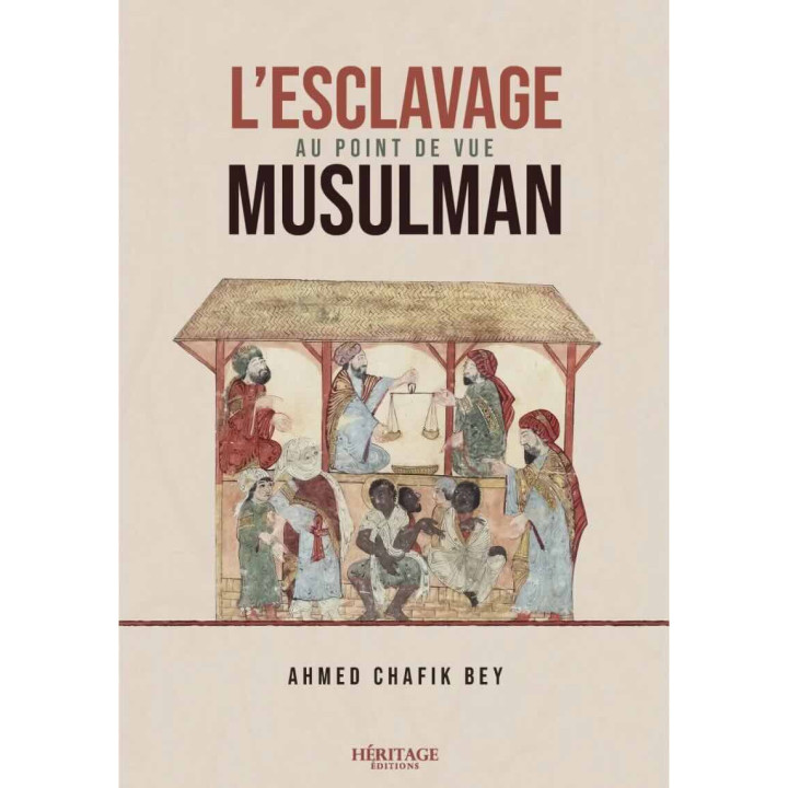 L'esclavage au point de vue musulman - Ahmed Chafik Bey - Héritage