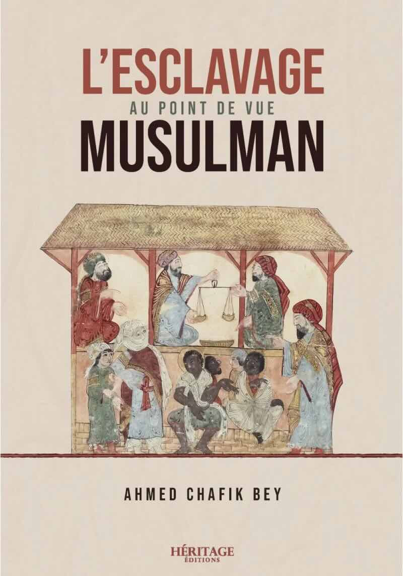 L'esclavage au point de vue musulman - Ahmed Chafik Bey - Héritage