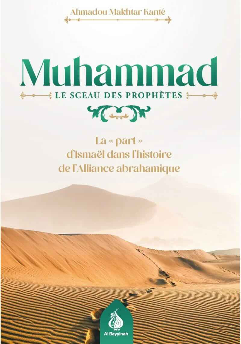 Muhammad le sceau des Prophètes | Kanté | Sîra