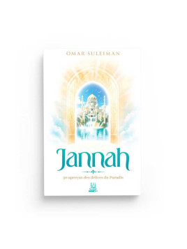 Jannah : 30 aperçus des...