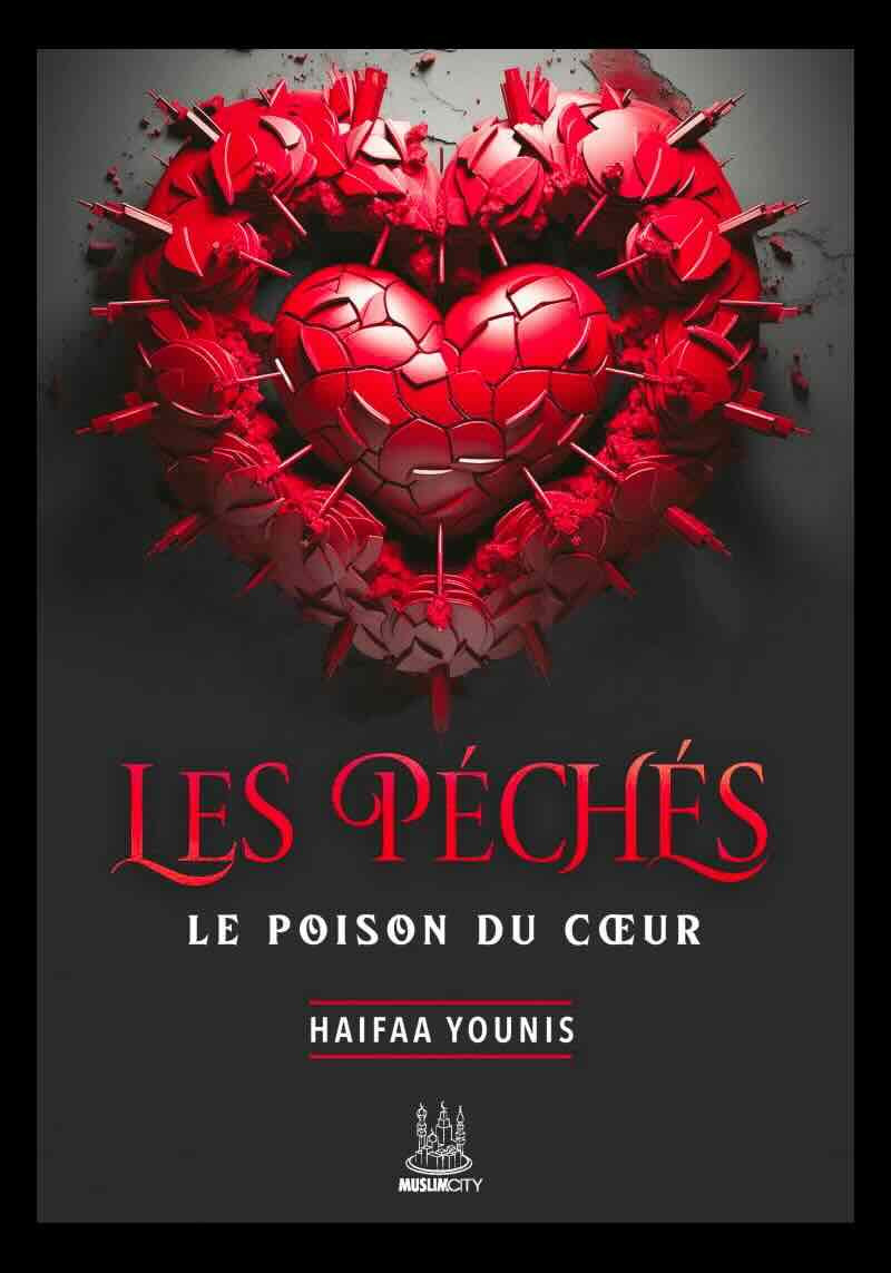 Les péchés : le poison du coeur - Haifaa Younis - MuslimCity