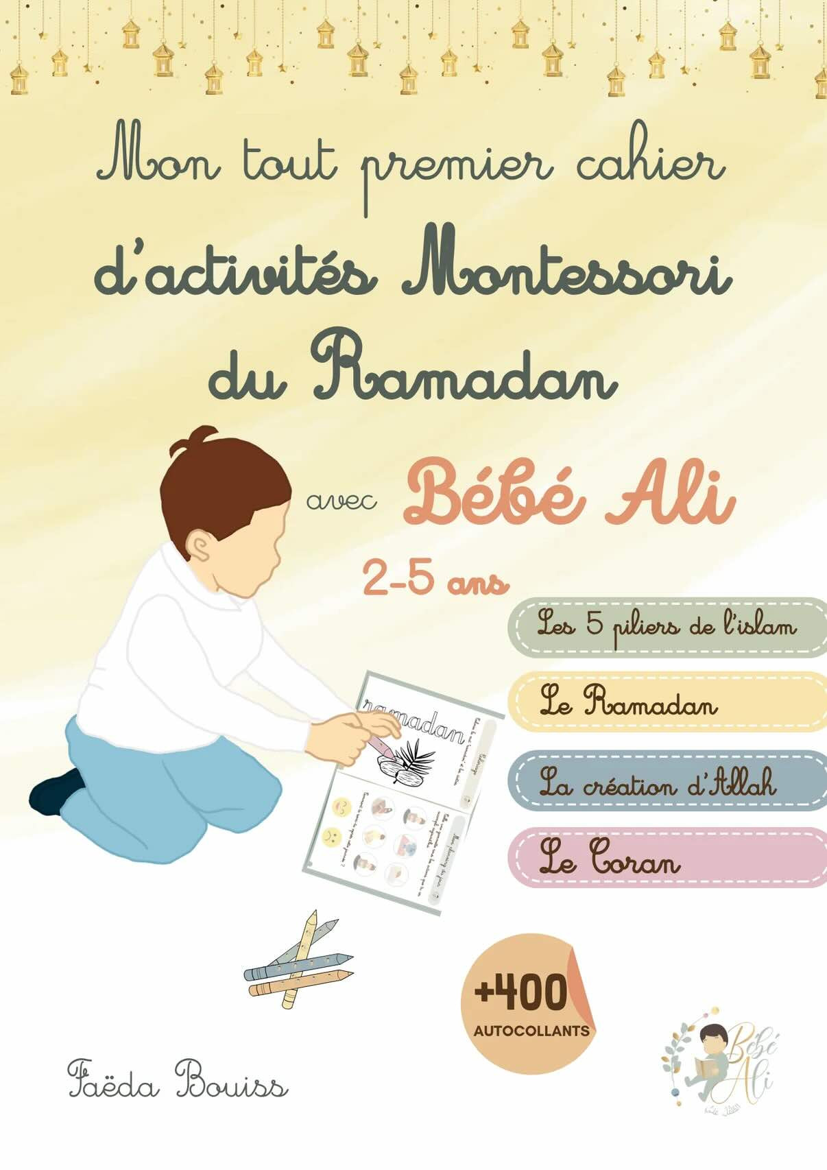 Mon tout premier cahier d'activités Montessori du Ramadan avec Bébé Ali - 2-5 ans