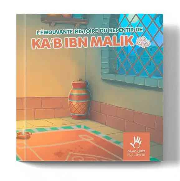 L’émouvante histoire du repentir de Ka’b Ibn Malik – Éditions Muslimkid