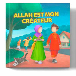 Allah est mon créateur – Amana Éditions