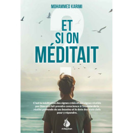 Et si on méditait un peu ! Mohammed Karimi - Al Bayyinah