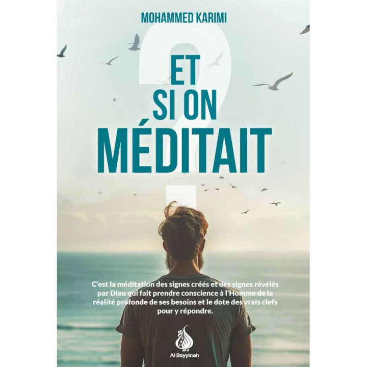 Et si on méditait un peu ! Mohammed Karimi - Al Bayyinah
