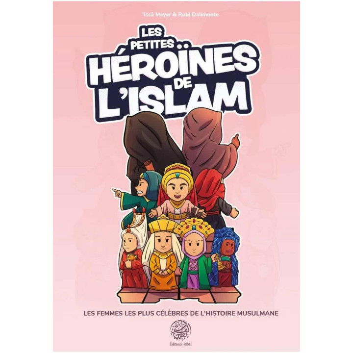 Les petites héroïnes de l'Islam - Issa Meyer - Ribat