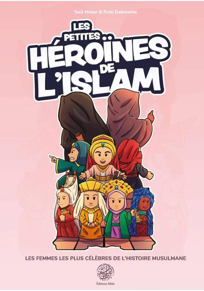 Les petites héroïnes de l'Islam - Issa Meyer - Ribat