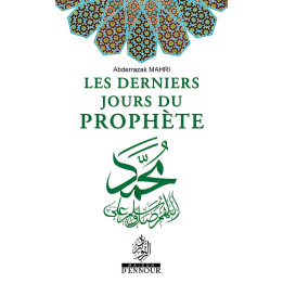 Les derniers jours du prophète - Editions Ennour