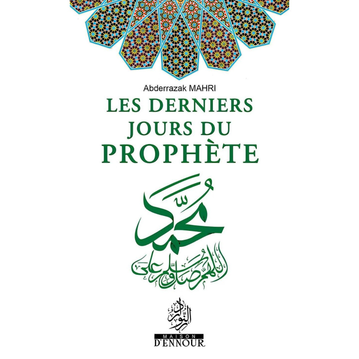 Les derniers jours du prophète - Editions Ennour