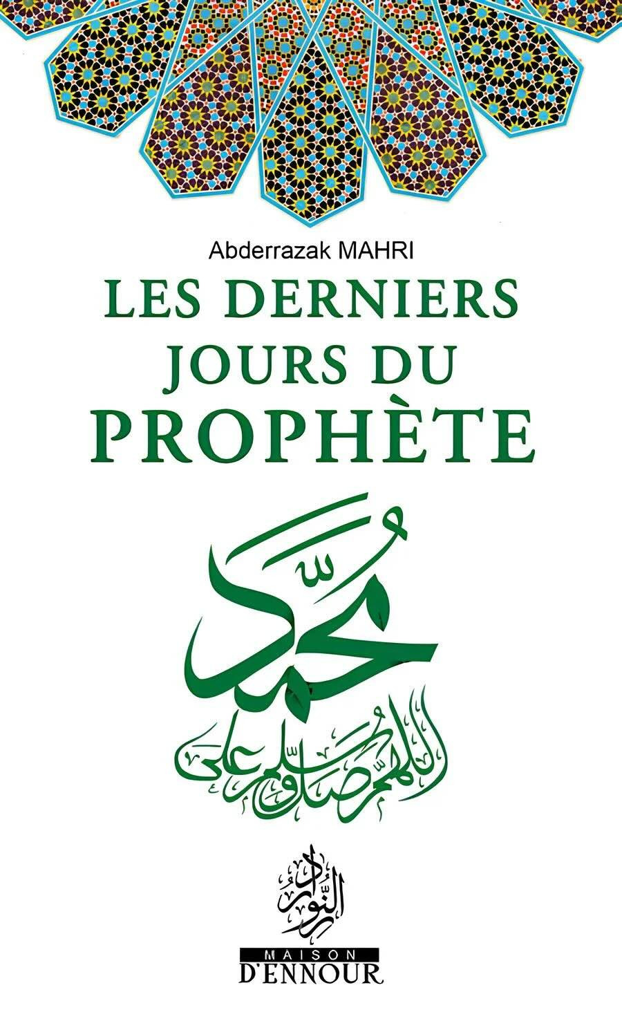 Les derniers jours du prophète - Editions Ennour