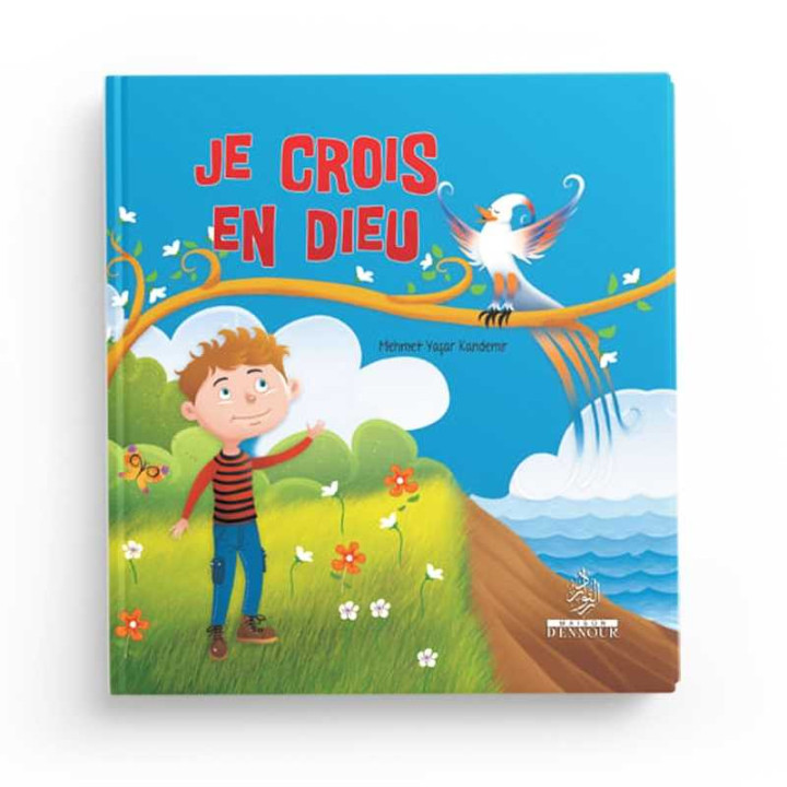 Je crois en Dieu – Les piliers de la foi 5 - Mehmet Yasar Kandemir - Maison D'Ennour