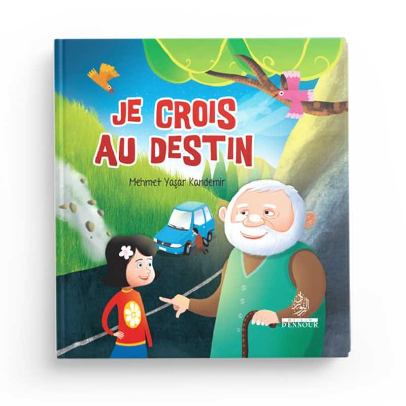 Je crois au destin – Les piliers de la foi 5 - Mehmet Yasar Kandemir - Maison D'Ennour