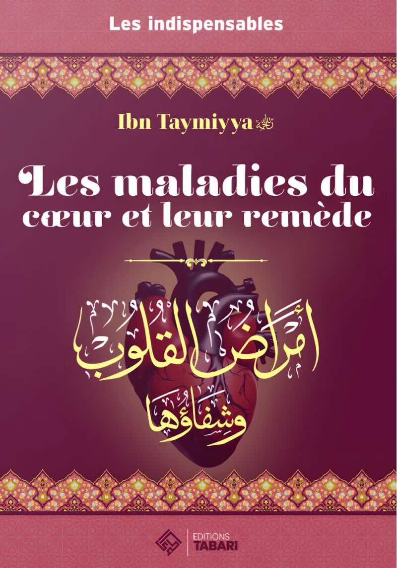 Les maladies du coeur et leur remède - Ibn Taymiyya - Tabari