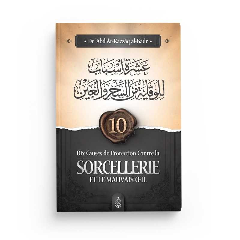 Dix causes de protection contre la sorcellerie et le mauvais œil - Editions Ibn Badis