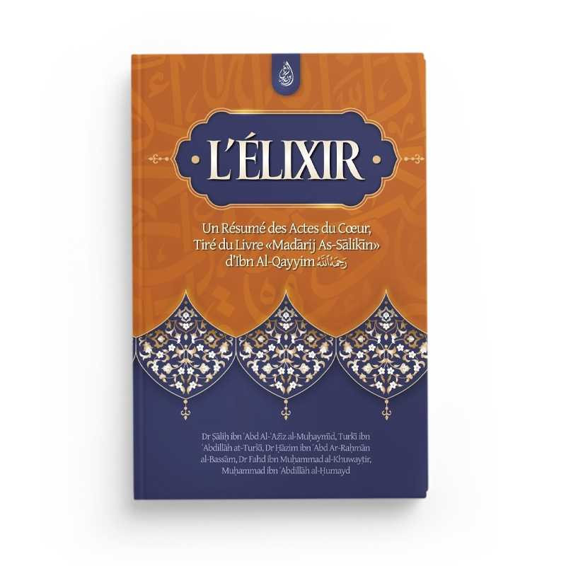 L'élixir - Ibn Al-Qayyim - Editions Ibn Badis