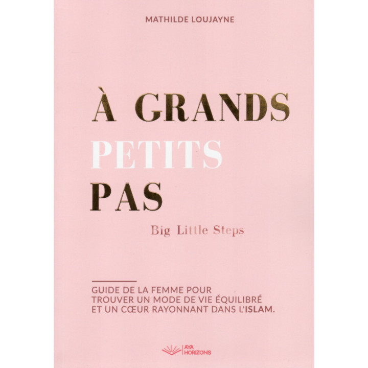 À Grands Petits Pas, De Mathilde Loujayne