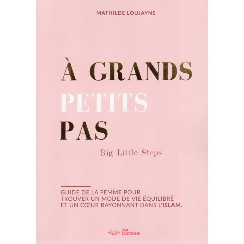 À Grands Petits Pas, De Mathilde Loujayne